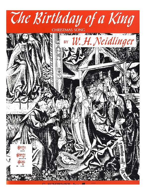 W.H. Neidlinger: The Birthday Of A King (Low Voice)