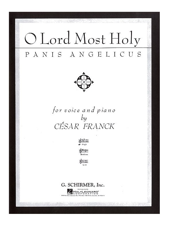 Cesar Franck: O Lord Most Holy (Panis Angelicus)- High Voice