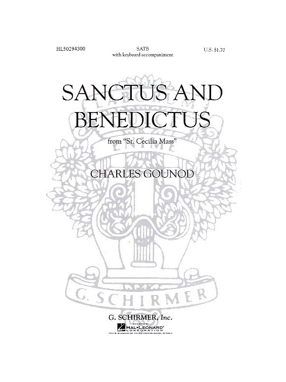 Charles Gounod: Sanctus And Benedictus (St. Cecilia Mass)