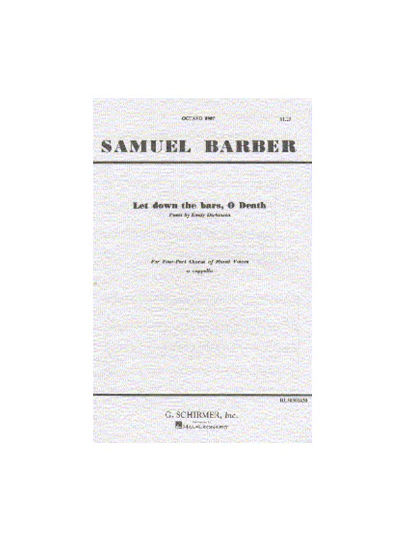 Samuel Barber: Let Down The Bars, O Death