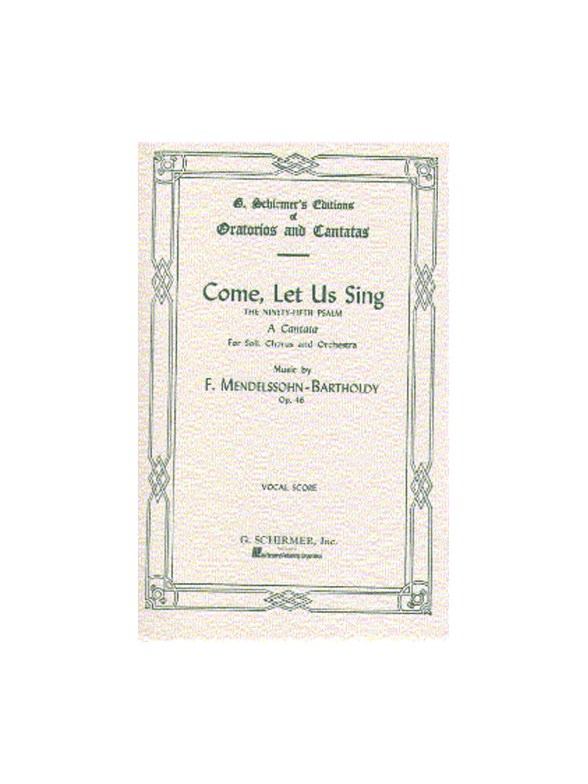Felix Mendelssohn: Come, Let Us Sing Op.46 (Vocal Score)