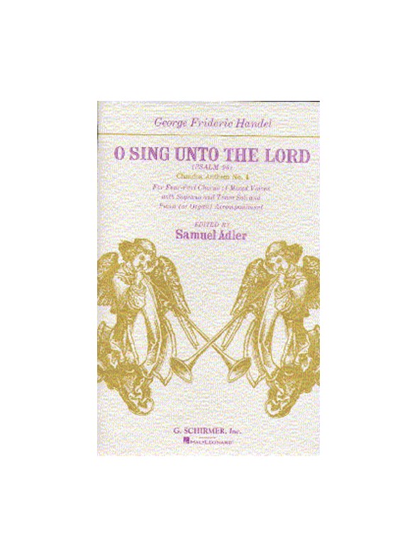 G.F. Handel: O Sing Unto The Lord (Chandos Anthem No.4)- Vocal Score