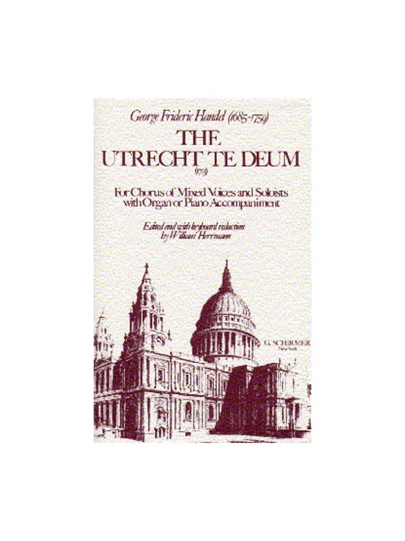 G. F. Handel: The Utrecht Te Deum
