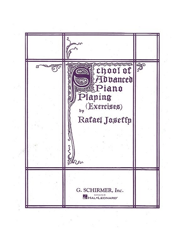 Rafael Joseffy: School Of Advanced Piano Playing (Exercises)