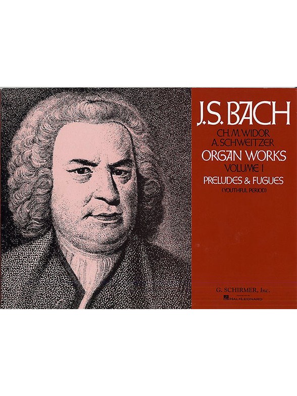 J.S. Bach: Organ Works Volume 1- Preludes & Fugues