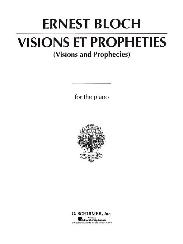 Ernest Bloch: Visions Et Prophecies