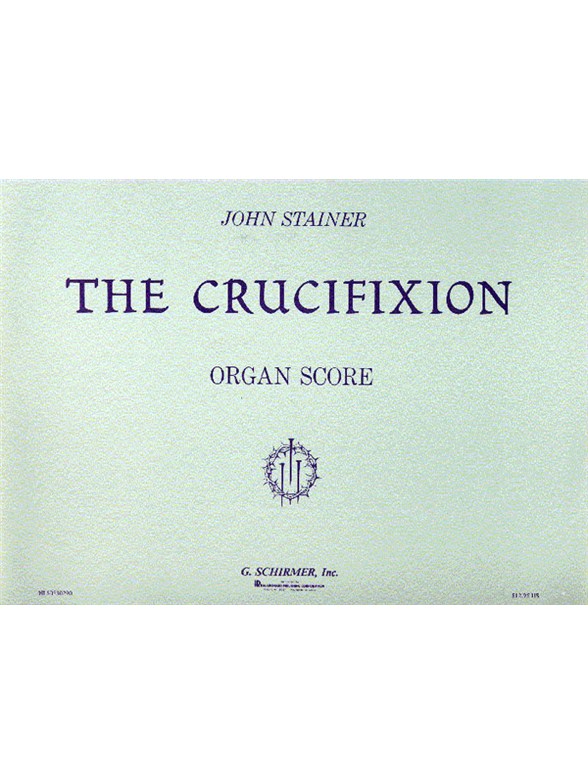 John Stainer: The Crucifixion (Organ Score)