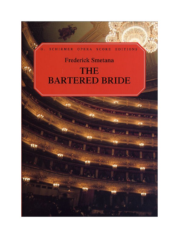 Frederick Smetana: The Bartered Bride (Vocal Score)