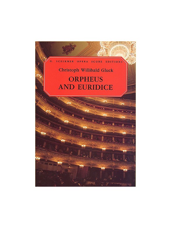 Christoph Willibald Gluck: Orpheus And Euridice (Vocal Score)