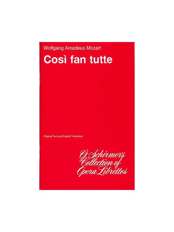 W. A. Mozart: Cosi Fan Tutti (Libretto)