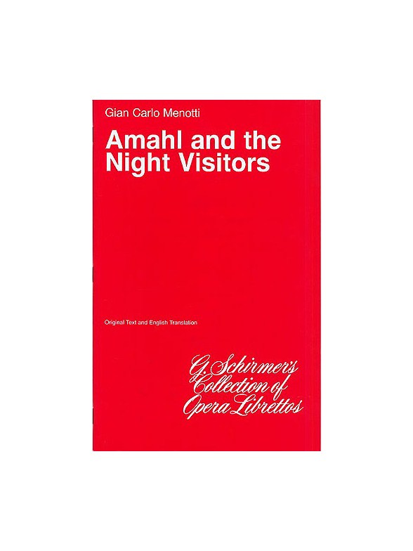 Gian Carlo Menotti: Amahl And The Night Visitors (Libretto)