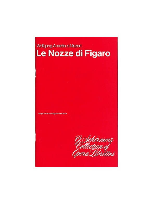 W.A. Mozart: Le Nozze Di Figaro (Libretto)