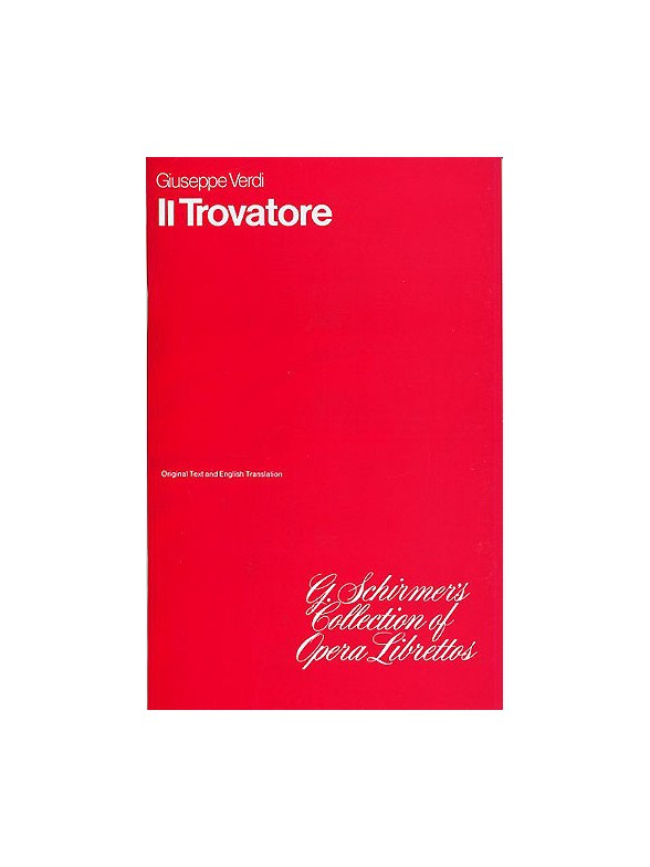 Giuseppe Verdi: Il Trovatore (Libretto)