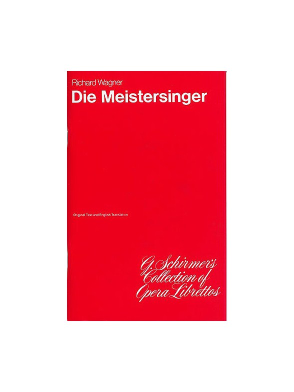 Richard Wagner: Die Meistersinger Von Nurnberg (Libretto)