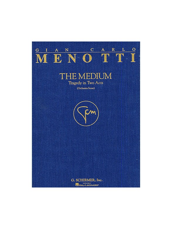 Gian-Carlo Menotti: The Medium (Cloth Full Score)