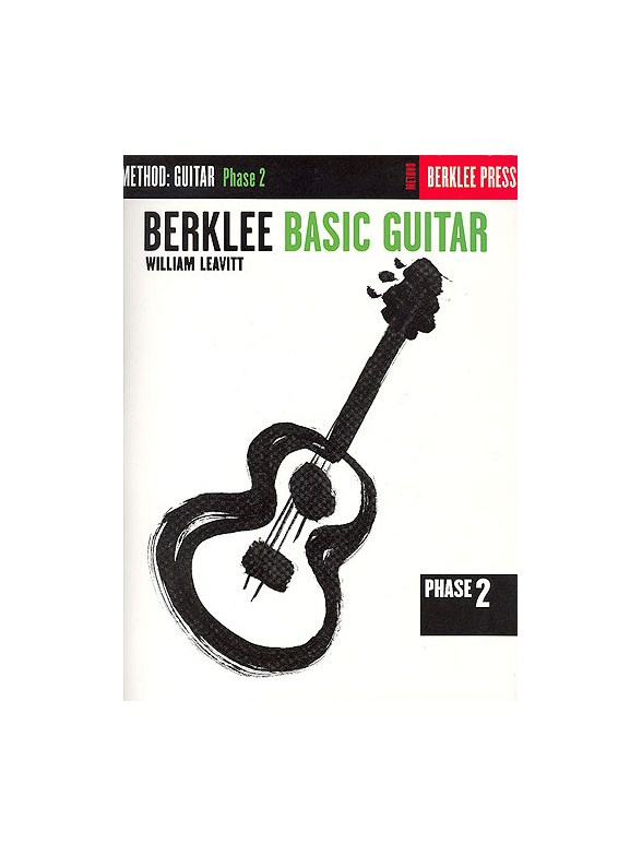 William Leavitt: Berklee Basic Guitar - Phase Two
