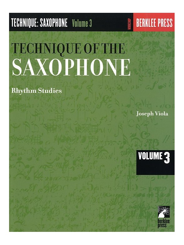 Joseph Viola: Technique Of The Saxophone Volume Three - Rhythm Studies