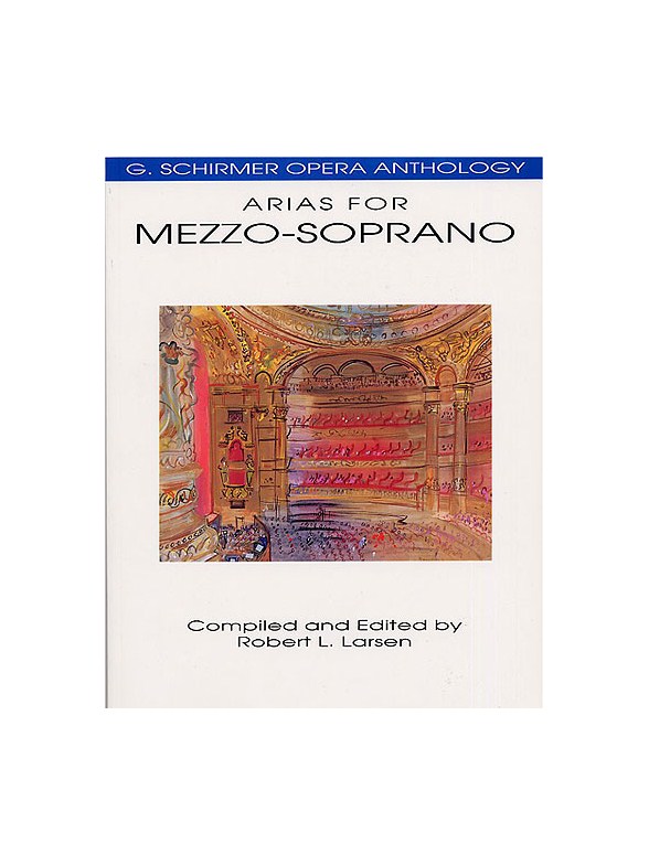 G. Schirmer Opera Anthology - Arias For Mezzo-Soprano