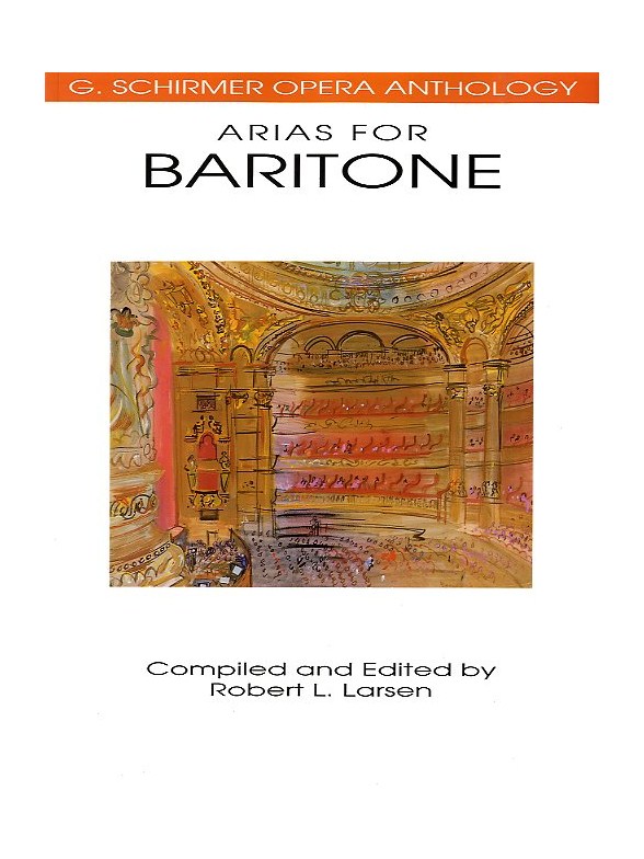 G. Schirmer Operatic Anthology - Arias For Baritone