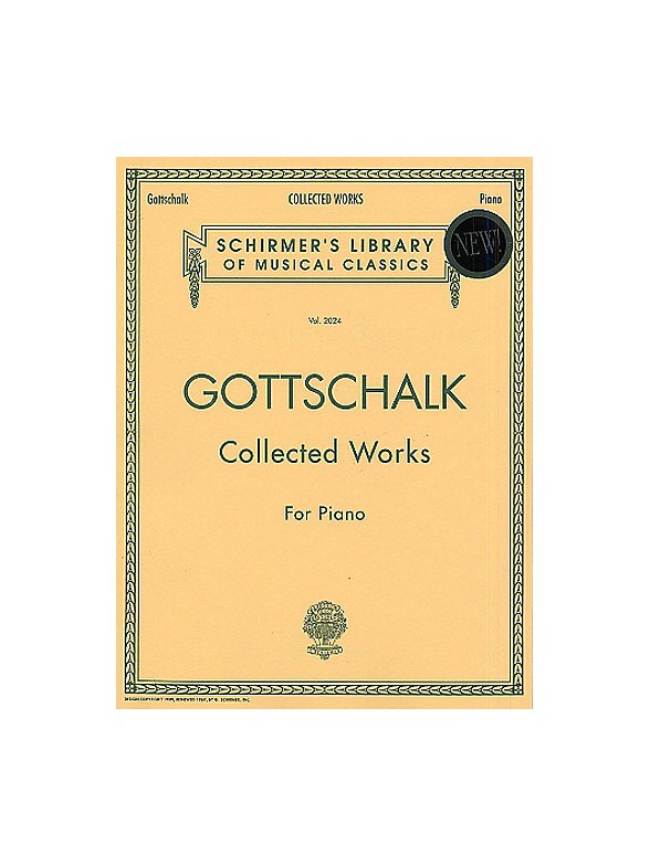 Louis Moreau Gottschalk: Collected Works For Piano
