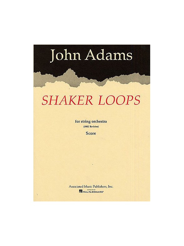 John Adams: Shaker Loops For String Orchestra (Score)