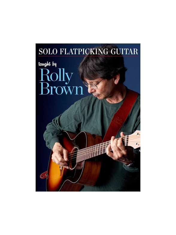 Rolly Brown: Solo Flatpicking Guitar (DVD)