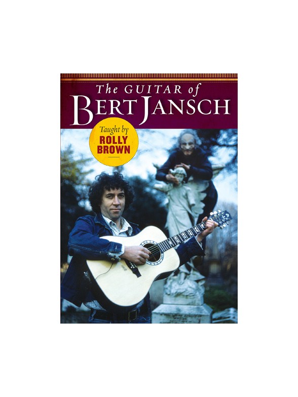 The Guitar Of Bert Jansch Taught By Rolly Brown