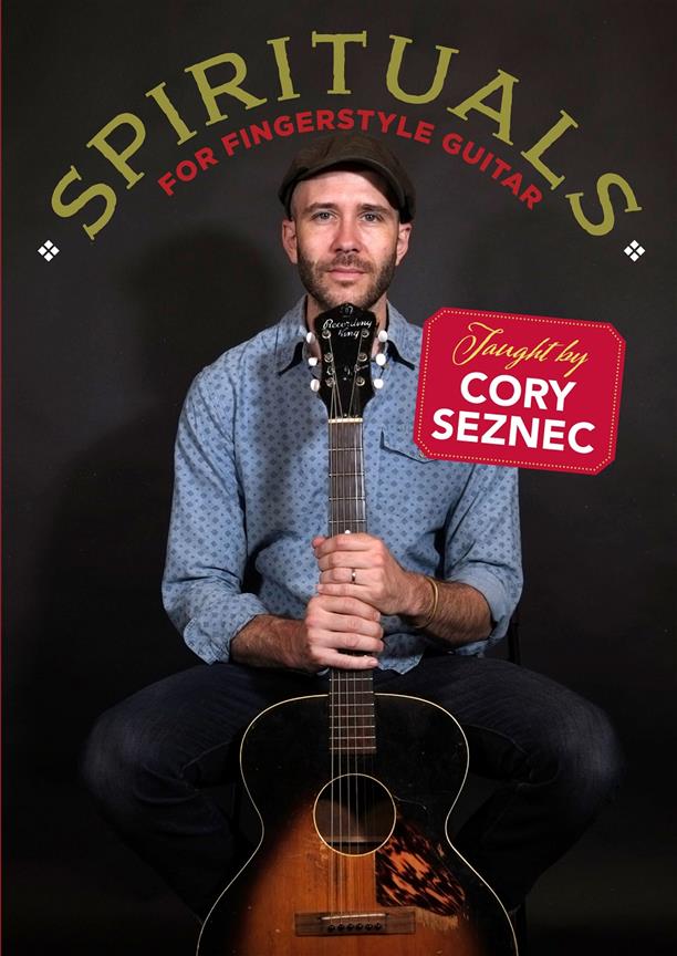 Spirituals For Fingerstyle Guitar : Taught by Cory Seznec