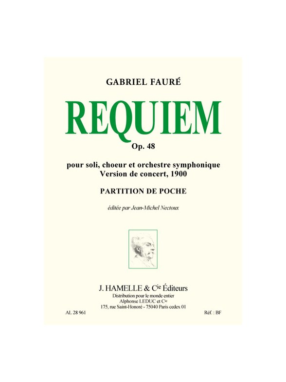 Faure: Requiem op. 48 pour soli choeur et orchestre version de concert de 1900/edition critique/prtn poche