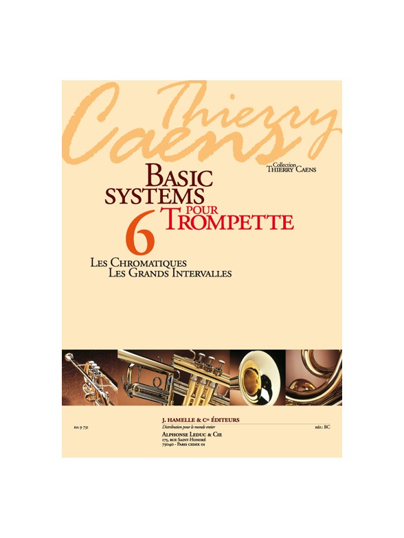 Caens: Basic systems pour trompette (coll. Thierry Caens) vol. 6 : les chromatiques, les grands intervalles