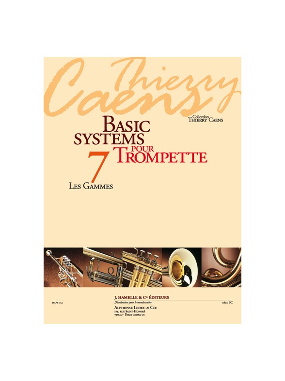 Caens: Basic systems pour trompette (coll. Thierry Caens) vol. 7 : les gammes