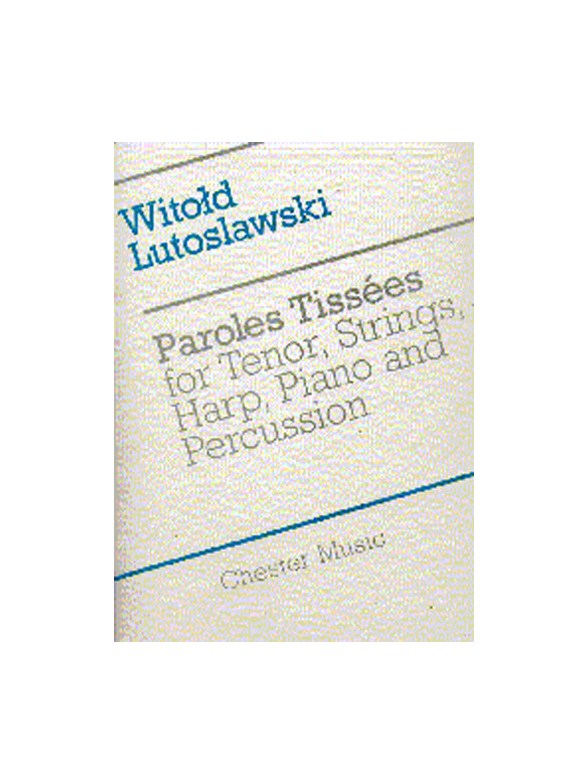 Witold Lutoslawski: Paroles Tissees (Score)