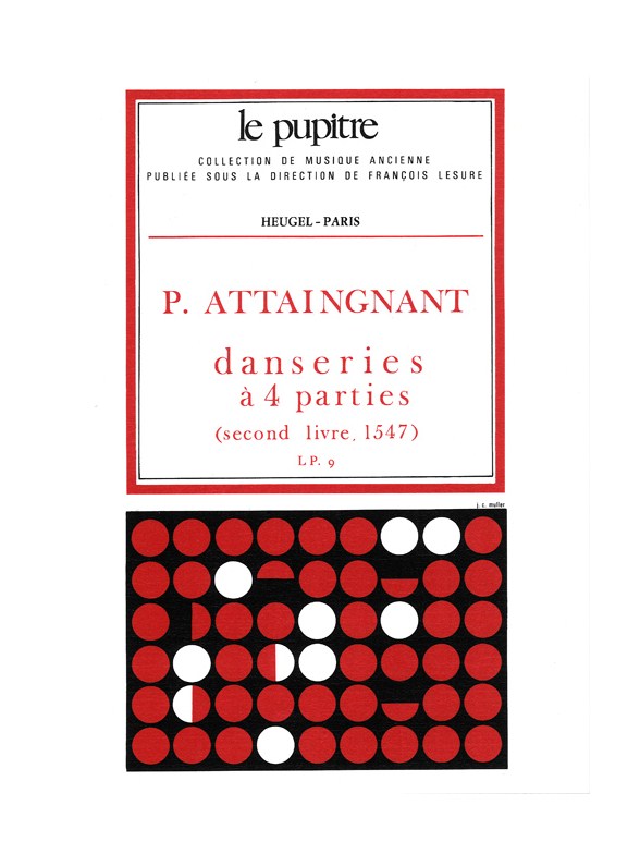 Pierre Attaignant: Danseries A Quatre Parties