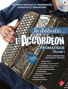 Je Debute l'Accordeon : Chromatique Vol. 1