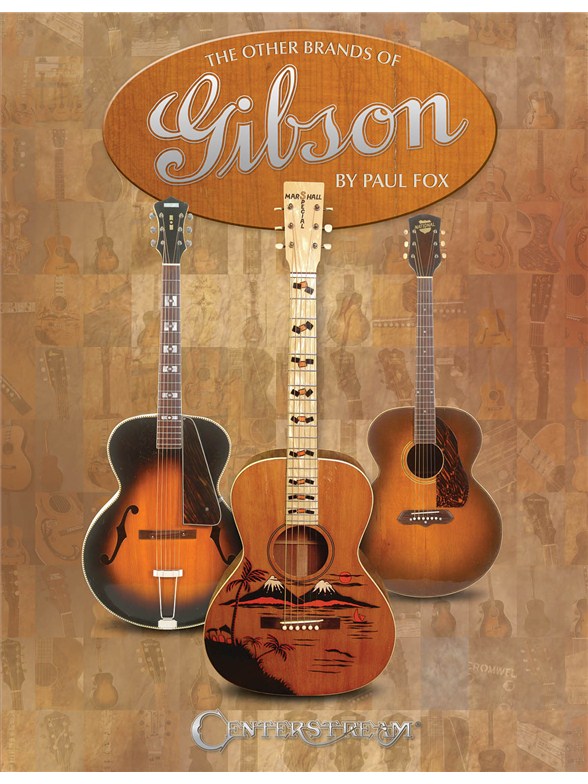 FOX PAUL THE OTHER BRANDS OF GIBSON GUITAR BAM BK