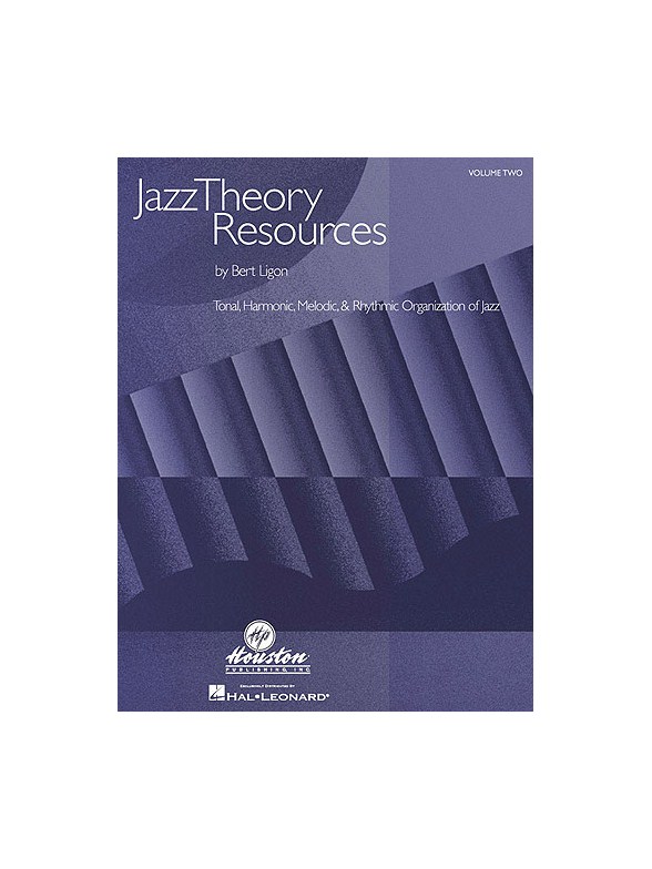 Bert Ligon: Jazz Theory Resources - Volume 2