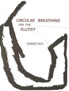DICK ROBERT CIRCULAR BREATHING FOR THE FLUTIST BOOK