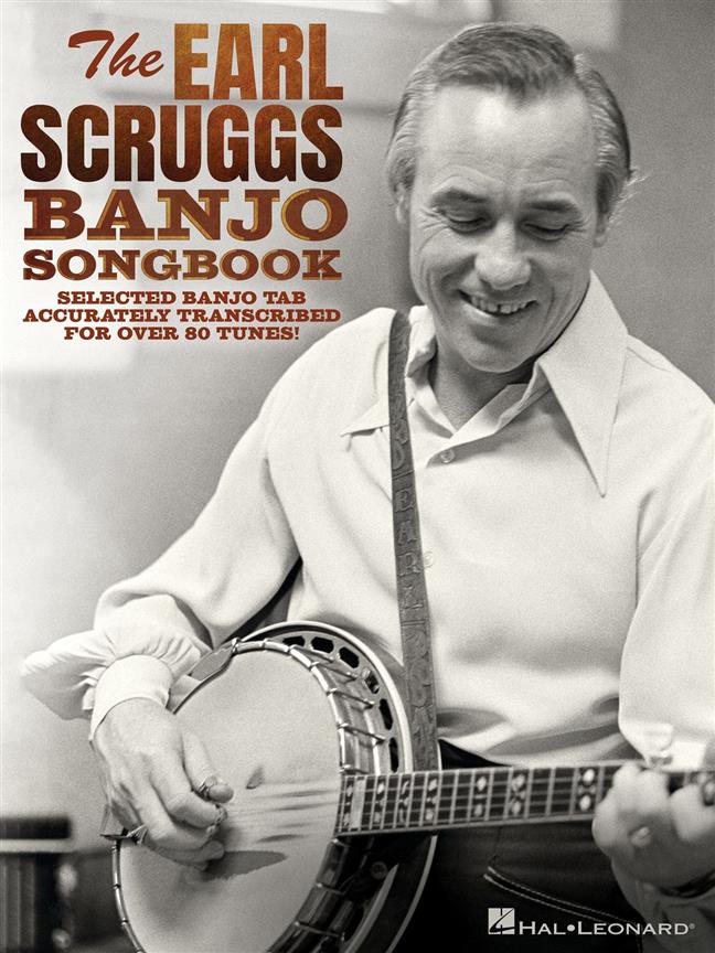 The Earl Scruggs Banjo Songbook : Selected Banjo Tab Accurately Transcribed for Over 80 Tunes