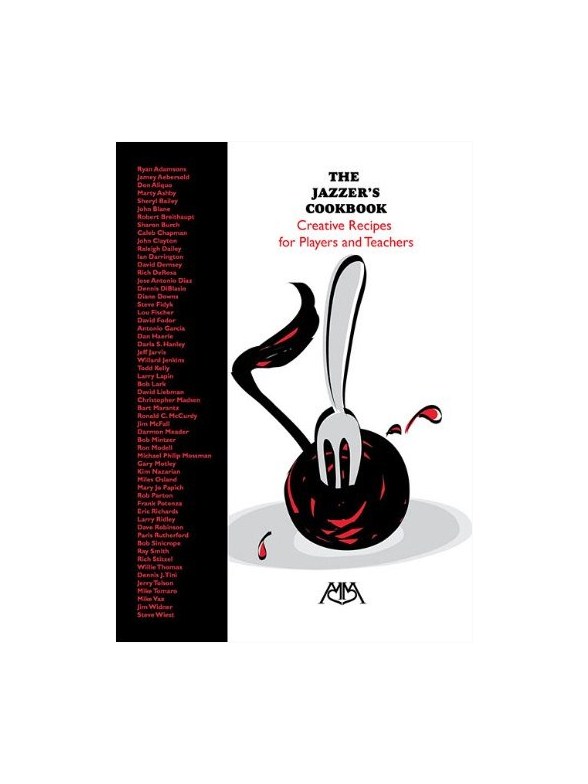 The Jazzer's Cookbook: Creative Recipes For Players And Teachers