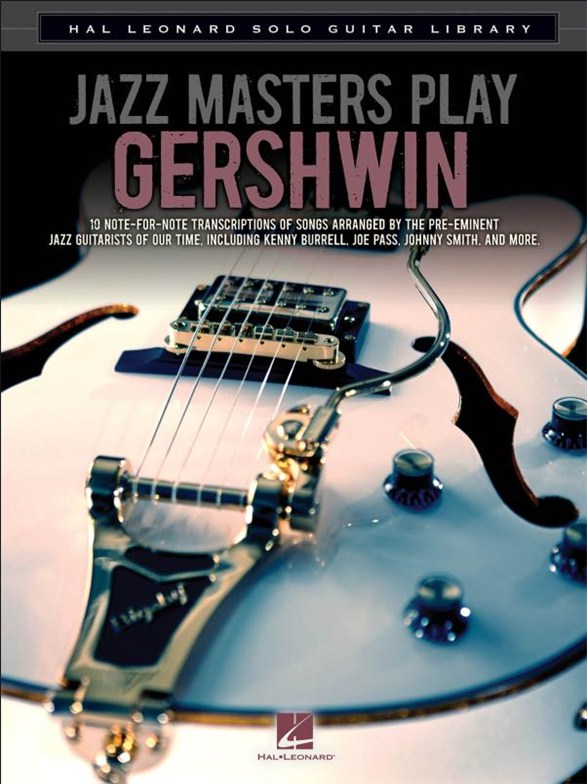 Hal Leonard Solo Guitar Library: Jazz Masters Play Gershwin