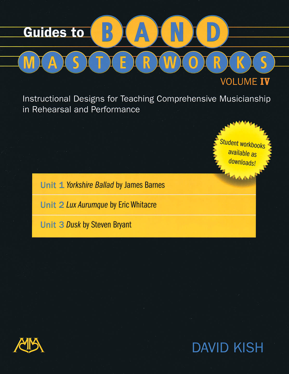 Guides to Band Masterworks - Volume IV : Instructional Designs for Teaching Comprehensive Musicianship