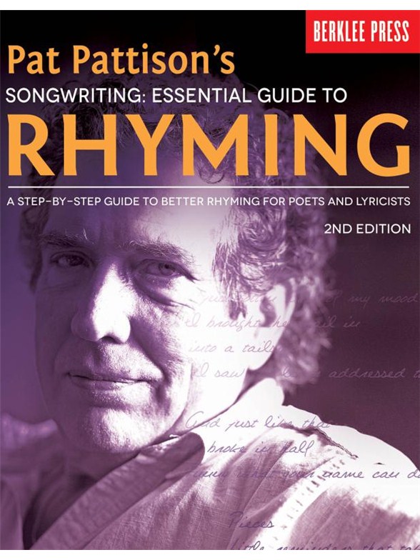 Pat Pattison's Songwriting: Essential Guide To Rhyming – 2nd Edition