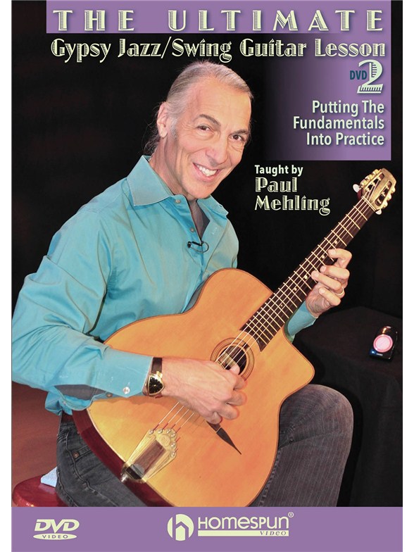 The Ultimate Gypsy Jazz/Swing Guitar Lesson: DVD 2 - Putting The Fundamentals Into Practice