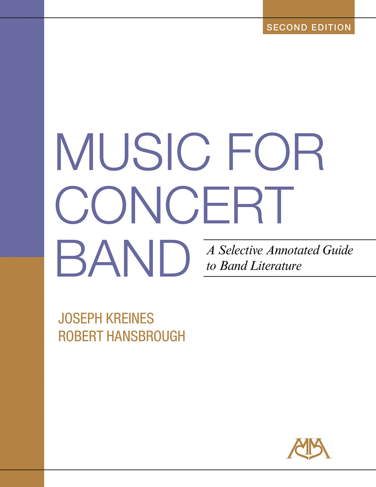 Music for Concert Band -2nd Edition : A Selective Annotated Guide to Band Literature