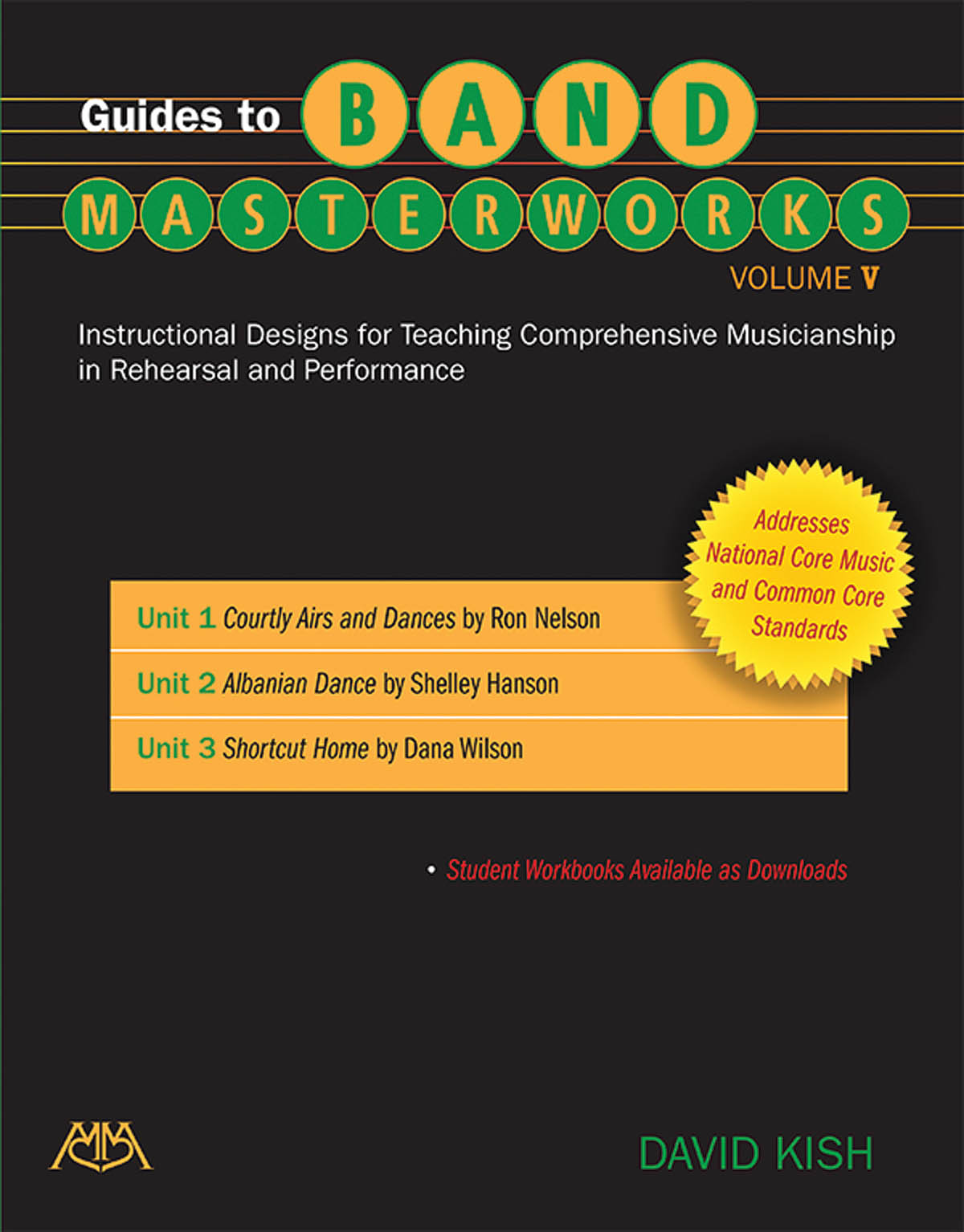 Guides to Band Masterworks - Volume V : Instructional Designs for Teaching Comprehensive Musicianship in Rehearsal and Performance
