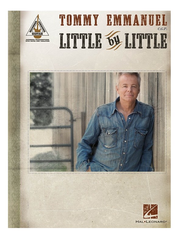 Tommy Emmanuel: Little By Little - Guitar Recorded Versions