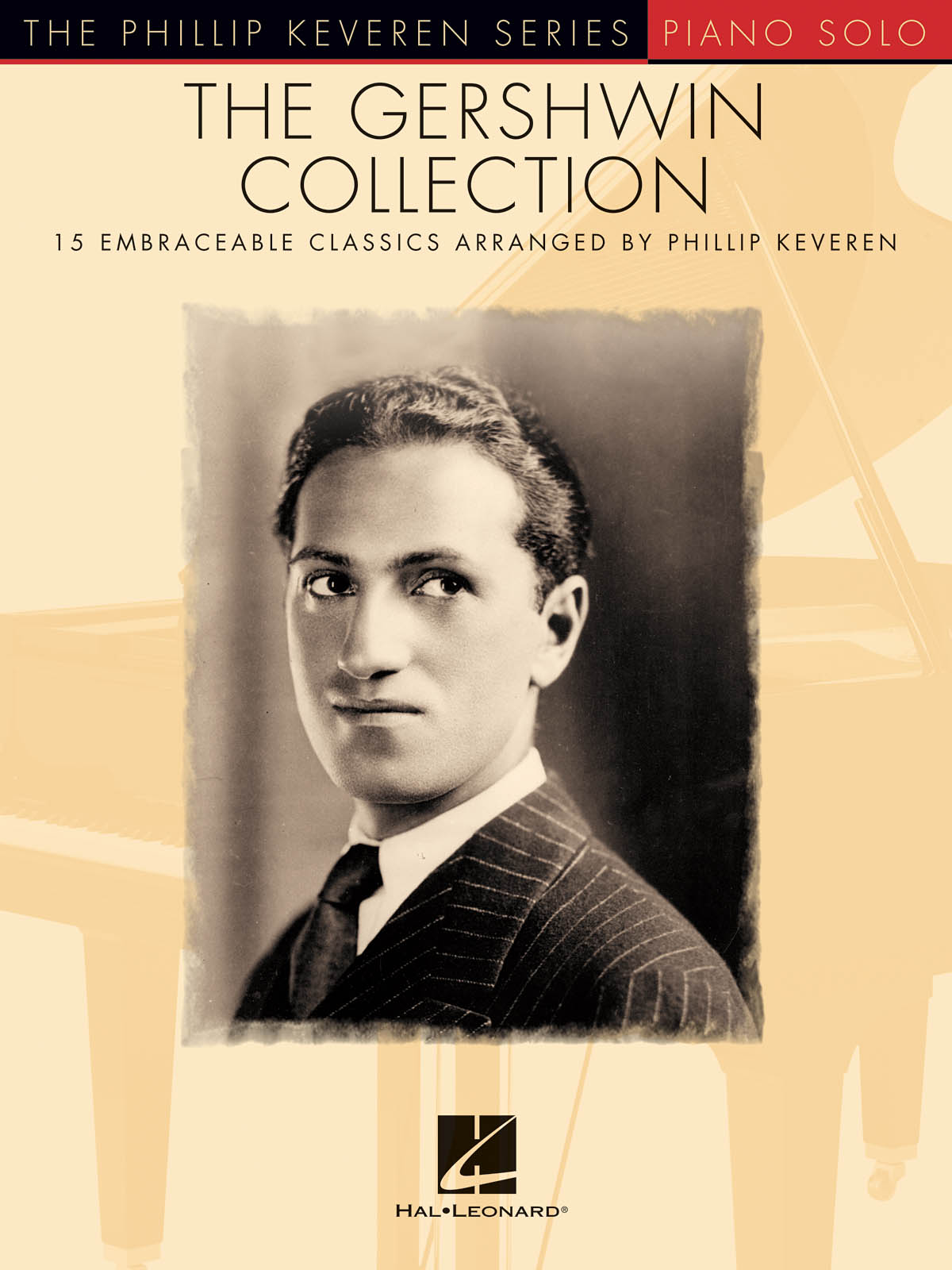 The Gershwin Collection : 15 Embraceable Classics The Phillip Keveren Series
