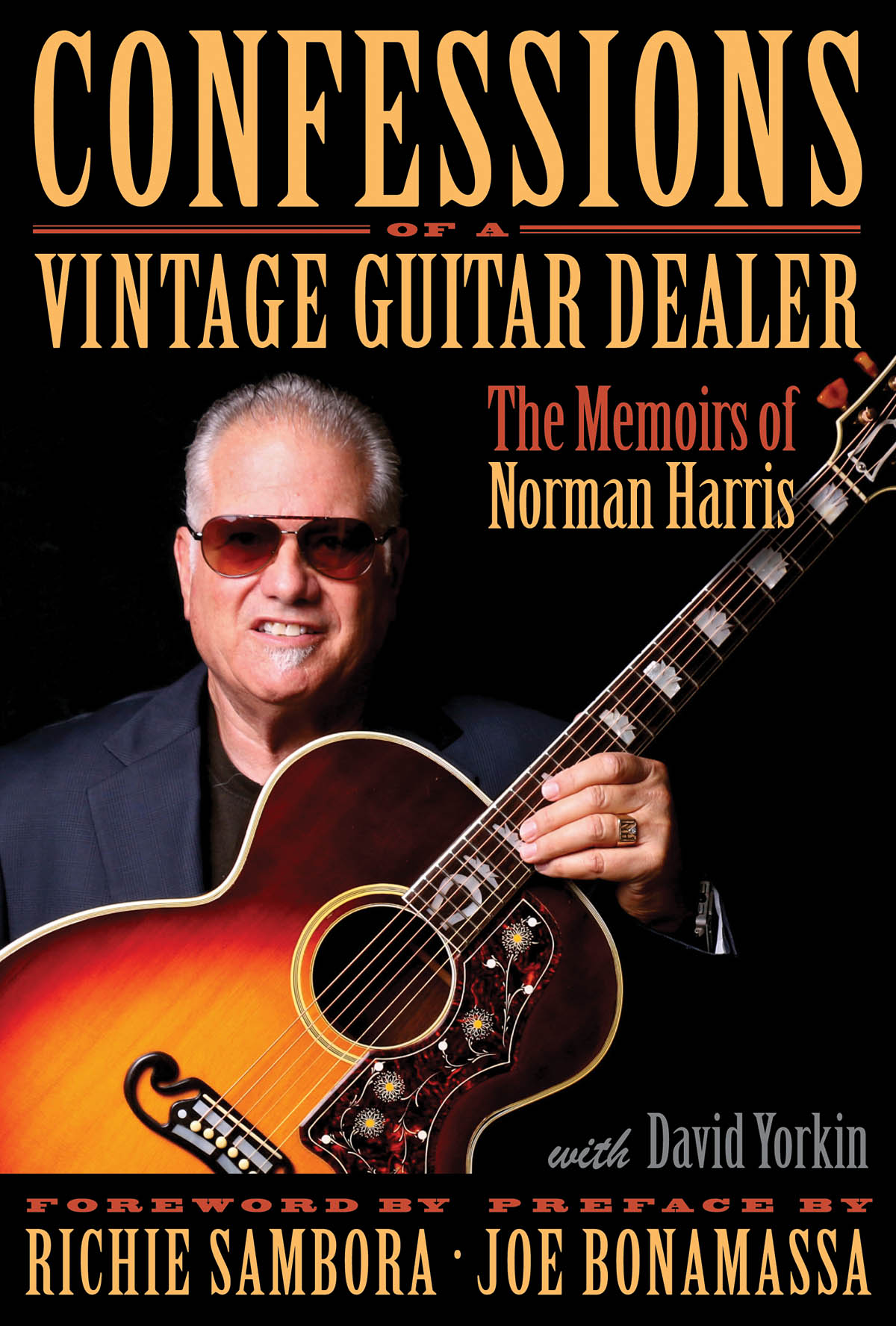 Confessions of a Vintage Guitar Dealer : The Memoirs of Norman Harris