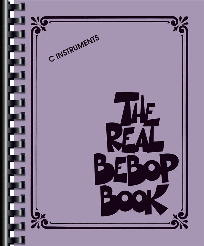 The Real Bebop Book : C Edition