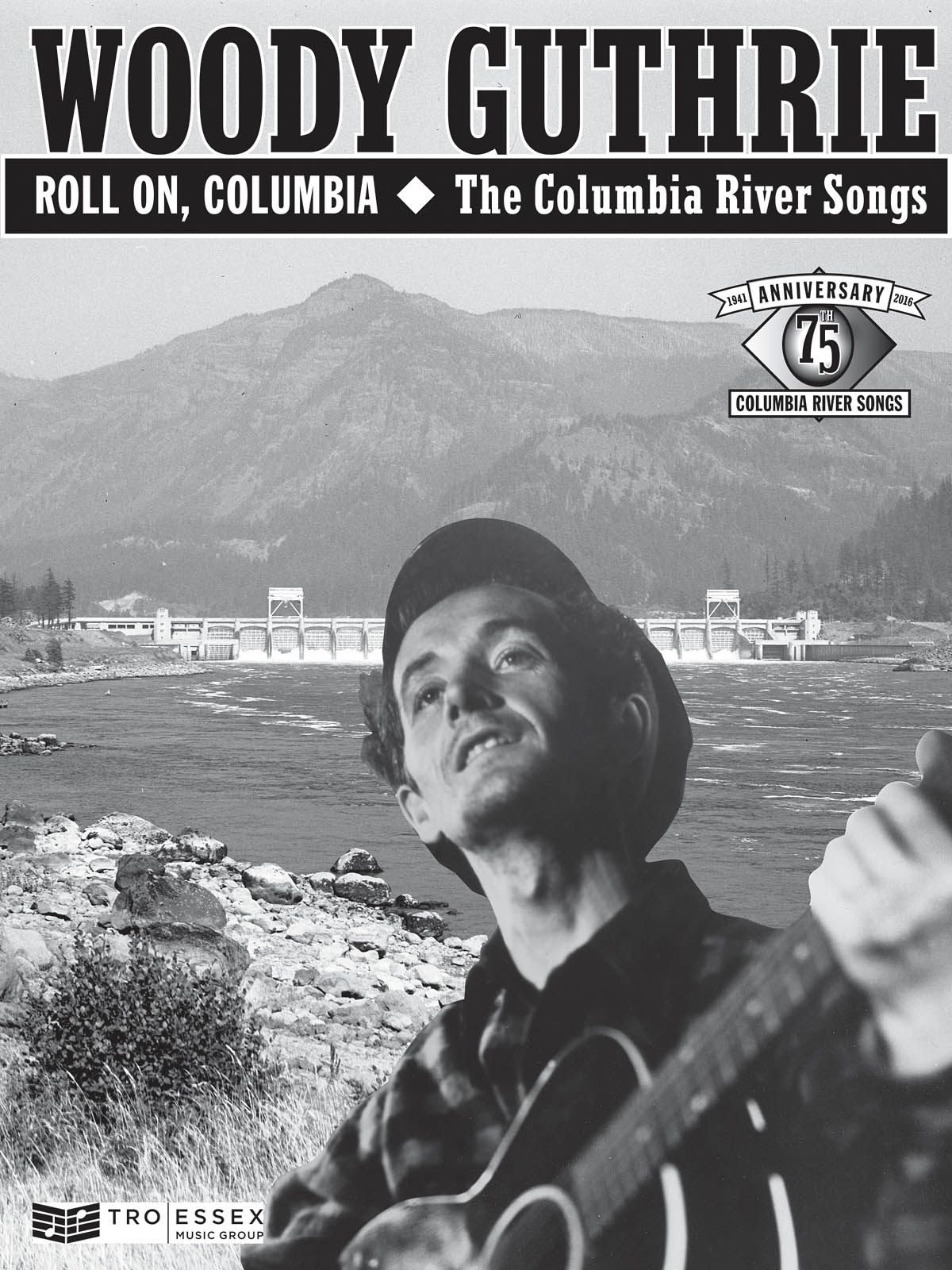 Woody Guthrie: Roll On Columbia - The Columbia River Songs